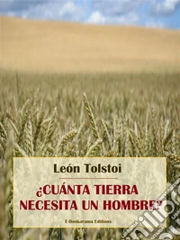 ¿Cuánta tierra necesita un hombre?. E-book. Formato EPUB ebook