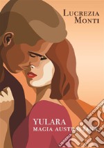 Yulara magia australiana. E-book. Formato EPUB ebook