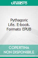 Pythagoric Life. E-book. Formato EPUB