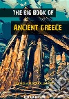 The Big Book of Ancient GreeceIllustrated. E-book. Formato Mobipocket ebook