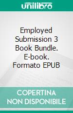 Employed Submission 3 Book Bundle. E-book. Formato EPUB ebook