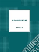 Agamennone. E-book. Formato EPUB ebook