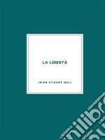 La libertà. E-book. Formato EPUB ebook