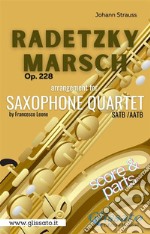 Radetzky Marsch - Sax Quartet (score & parts)Op.228. E-book. Formato PDF ebook