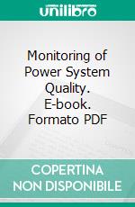 Monitoring of Power System Quality. E-book. Formato PDF ebook