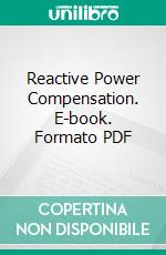 Reactive Power Compensation. E-book. Formato PDF ebook