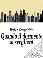 Quando il dormente si sveglierà. E-book. Formato EPUB ebook