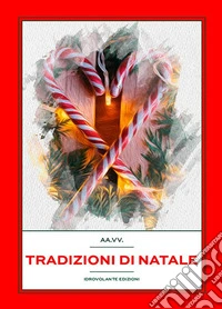 Tradizioni di Natale. E-book. Formato EPUB ebook