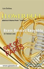 'Flower Duet' abstract theme - Brass Quintet/Ensemble (parts)Lakmé. E-book. Formato EPUB ebook