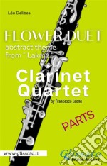 'Flower Duet' abstract theme - Clarinet Quartet (parts)Lakmé. E-book. Formato EPUB ebook