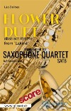 'Flower Duet' abstract theme - Saxophone Quartet (score)Lakmé. E-book. Formato EPUB ebook