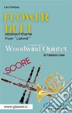 'Flower Duet' abstract theme - Woodwind Quintet (score)Lakmé. E-book. Formato EPUB ebook