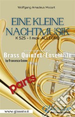 Allegro from 'Eine Kleine Nachtmusik' for Brass Quintet/Ensemble (parts)K 525. E-book. Formato EPUB ebook