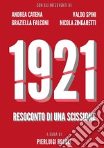 1921. Resoconto di una scissione.. E-book. Formato EPUB