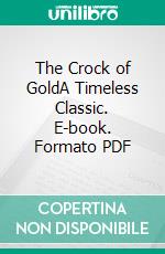 The Crock of GoldA Timeless Classic. E-book. Formato PDF ebook