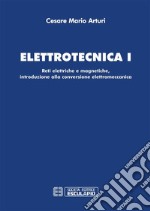 Elettrotecnica 1Reti elettriche e magnetiche, introduzione alla conversione elettromeccanica. E-book. Formato PDF ebook