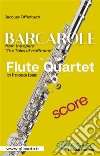 Barcarole - Soprano Flute Quartet (score)from the opera 'The Tales of Hoffmann'. E-book. Formato PDF ebook