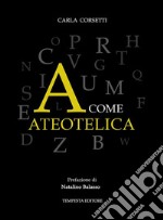 A come ateotelica. E-book. Formato EPUB