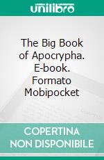 The Big Book of Apocrypha. E-book. Formato Mobipocket ebook