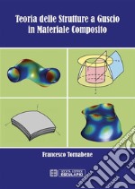 Teoria delle strutture a guscio in materiale composito. E-book. Formato PDF