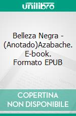 Belleza Negra - (Anotado)Azabache. E-book. Formato EPUB ebook di Anna Sewell