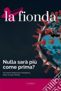 La fionda Nulla sarà più come prima?Nulla sarà più come prima? Gli scenari della post-emergenza: Italia, Europa, Mondo. E-book. Formato EPUB ebook di AA. VV.