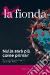 La fionda Nulla sarà più come prima?Nulla sarà più come prima? Gli scenari della post-emergenza: Italia, Europa, Mondo. E-book. Formato EPUB ebook