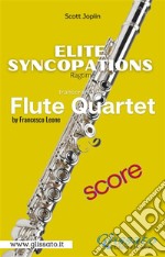 Elite Syncopations - Flute Quartet (score)Ragtime. E-book. Formato PDF ebook