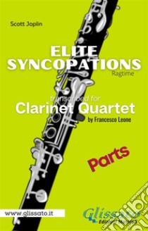 Elite Syncopations - Clarinet Quartet (parts)Ragtime. E-book. Formato PDF ebook di Scott Joplin