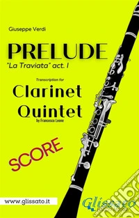 Prelude (La Traviata) - Clarinet Quintet (score). E-book. Formato EPUB ebook