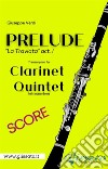 Prelude (La Traviata) - Clarinet Quintet (score). E-book. Formato EPUB ebook