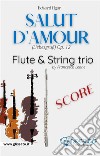 Salut d'amour - Flute & Strings (score)(Liebesgruß) Op.12. E-book. Formato PDF ebook di Edward Elgar