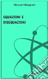 Equazioni e disequazioni. E-book. Formato EPUB ebook