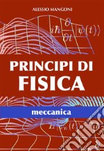 Principi di fisica meccanica. E-book. Formato EPUB ebook