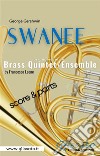 Swanee - Brass Quintet/Ensemble (score & parts). E-book. Formato PDF ebook