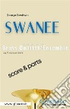 Swanee - Brass Quartet/Ensemble (score & parts). E-book. Formato PDF ebook