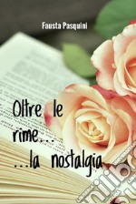 Oltre le rime... la nostalgia. E-book. Formato EPUB ebook