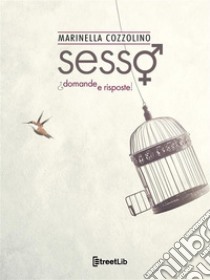 Sessodomande e risposte. E-book. Formato EPUB ebook di Marinella Cozzolino