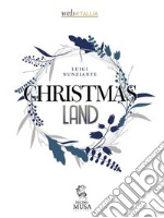 ChristmaslandIncanto di Natale. E-book. Formato EPUB ebook