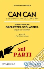 Can Can - Orchestra Scolastica (set parti)dall'operetta 'Orfeo all'Inferno'. E-book. Formato PDF ebook