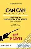 Can Can - Orchestra Scolastica (set parti)dall'operetta 'Orfeo all'Inferno'. E-book. Formato PDF ebook