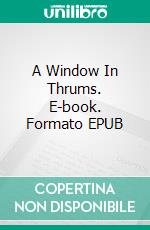 A Window In Thrums. E-book. Formato EPUB ebook