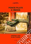 Ponce Pilate à VienneTraduzione di Stefano Franchini. E-book. Formato EPUB ebook