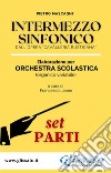 Intermezzo Sinfonico - Orchestra Scolastica (set parti)dall'opera 'Cavalleria Rusticana'. E-book. Formato PDF ebook