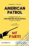 American Patrol - Orchestra scolastica (SMIM) set parti. E-book. Formato EPUB ebook di Frank White Meacham