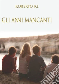 Gli anni mancanti. E-book. Formato EPUB ebook