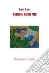 Sudoku Amor MioCome risolvere un Sudoku. E-book. Formato PDF ebook