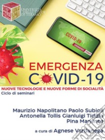 Emergenza Covid-19Nuove tecnologie e nuove forme di socialità. E-book. Formato EPUB ebook di Agnese Vardanega