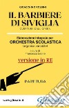 Il Barbiere di Siviglia - elaborazione facilitata per orchestra scolastica (Partitura in Re)overture dall'opera. E-book. Formato PDF ebook