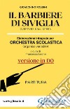 Il Barbiere di Siviglia - elaborazione facilitata per orchestra scolastica (Partitura in Do)overture dall'opera. E-book. Formato PDF ebook